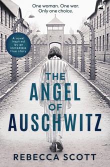 The Angel of Auschwitz The Angel of Auschwitz