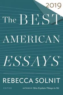 The Best American Essays 2019 The Best American Essays 2019