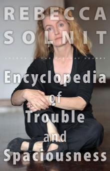 The Encyclopedia of Trouble and Spaciousness The Encyclopedia of Trouble and Spaciousness