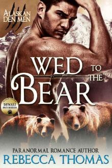 Wed to the Bear (Denali Den Book 2)