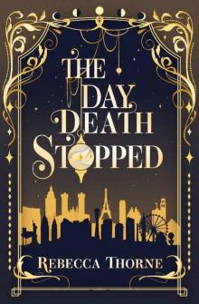 The Day Death Stopped The Day Death Stopped
