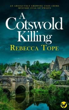 A COTSWOLD KILLING an absolutely gripping cozy crime mystery full of twists