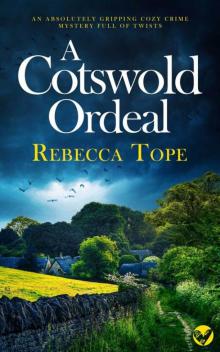 A COTSWOLD ORDEAL an absolutely gripping cozy crime mystery full of twists