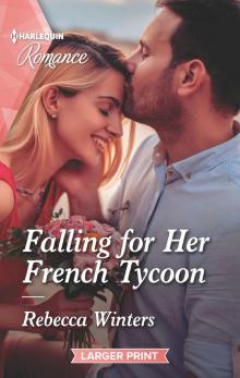 Falling for Her French Tycoon Falling for Her French Tycoon
