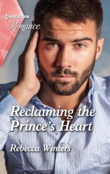 Reclaiming the Prince's Heart Reclaiming the Prince's Heart