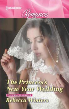 The Princess's New Year Wedding (The Princess Brides Book 1) The Princess's New Year Wedding (The Princess Brides Book 1)