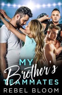 My Brother's Teammates: A Reverse Harem College Sports Romance