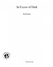 In Excess of Dark