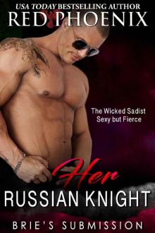 Her Russian Knight (Brie's Submission, #13)