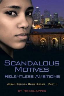 Scandalous Motives- Relentless Ambitions