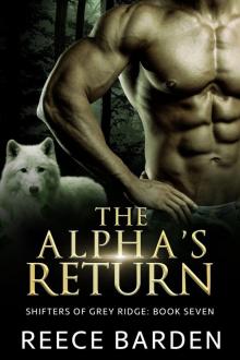 The Alpha's Return: A Wolf Shifter Romance (Shifters of Grey Ridge Book 7)