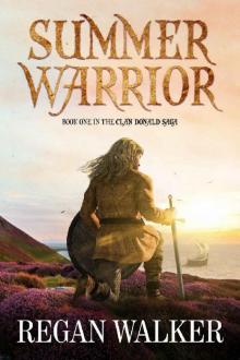 Summer Warrior (The Clan Donald Saga Book 1) Summer Warrior (The Clan Donald Saga Book 1)