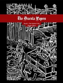 The Dracula Papers, Book I: The Scholar's Tale