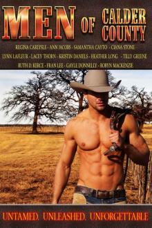 Men of Calder County: Boxed set of 13 Untamed, unleashed, unforgettable tales of love