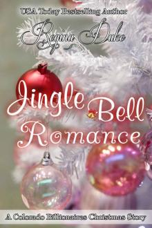 Jingle Bell Romance: A Colorado Billionaires Christmas Story