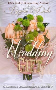 The Wedding Gift (Colorado Billionaires Book 7)