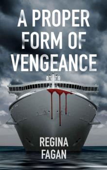 A Proper Form Of Vengeance