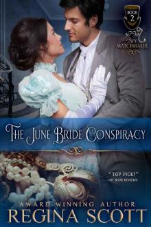 The June Bride Conspiracy (The Spy Matchmaker Book 2) The June Bride Conspiracy (The Spy Matchmaker Book 2)