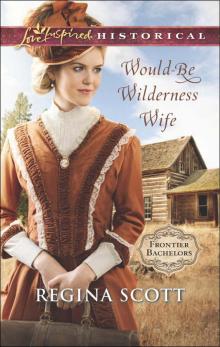 Would-Be Wilderness Wife Would-Be Wilderness Wife