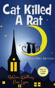 Cat Killed A Rat (Ponderosa Pines Cozy Mystery Series Book 1)