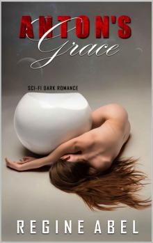 Anton's Grace : Sci-Fi Dark Romance (Dark Tales)