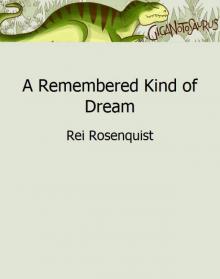 A Remembered Kind of Dream A Remembered Kind of Dream