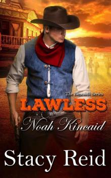 Lawless: Noah Kincaid: The Kincaids Book 3