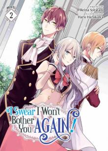 I Swear I Won’t Bother You Again! Vol. 2