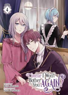 I Swear I Won't Bother You Again! Vol. 4