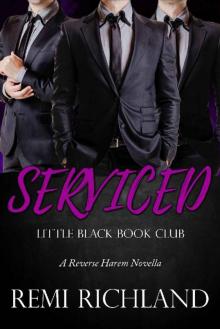 Serviced_A Reverse Harem Novella_Little Black Book Club