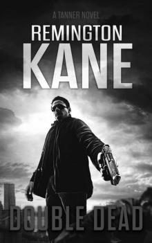Double Dead (A Tanner Novel Book 50) Double Dead (A Tanner Novel Book 50)