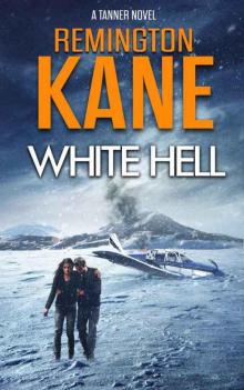 White Hell (A Tanner Novel Book 17)