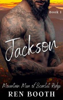 Jackson: A Mountain Man Curvy Girl Short Instalove Romance (Mountain Men of Scarlet Ridge Book 1)