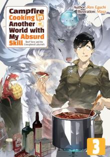 Campfire Cooking in Another World with My Absurd Skill: Volume 3 Campfire Cooking in Another World with My Absurd Skill: Volume 3