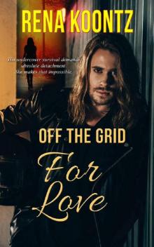 Off the Grid for Love