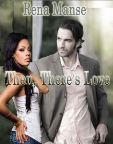 Then, There's Love (Revealing) Then, There's Love (Revealing)