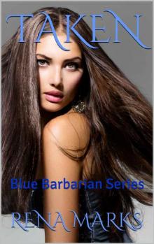 Taken: Blue Barbarian Series (Blue Barbarians Book 3)