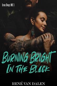 Burning Bright In The Black (Iron Dogz MC)