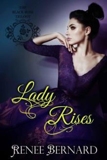 Lady Rises (The Black Rose Trilogy Book 2)