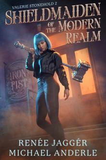 Shieldmaiden of the Modern Realm (Valerie Stonehold Book 2)