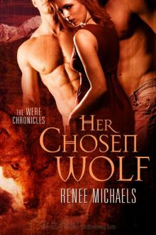 Her Chosen Wolf: The Were Chronicles, Book 1
