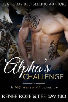 Alpha's Challenge: An MC Werewolf Romance (Bad Boy Alphas Book 4) Alpha's Challenge: An MC Werewolf Romance (Bad Boy Alphas Book 4)