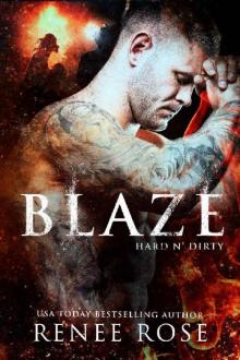 Blaze: A Fireman Romance (Hard n' Dirty Book 4) Blaze: A Fireman Romance (Hard n' Dirty Book 4)