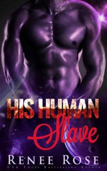 His Human Slave: An Alien Warrior Romance His Human Slave: An Alien Warrior Romance