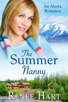 ROMANCE: The Summer Nanny (A Sweet & Clean Romance Novella) (Women's Adventure in Alaska Romance Book 2)