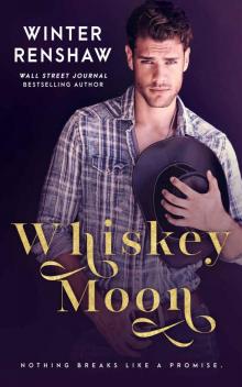 WHISKEY MOON: A Marriage Pact Romance