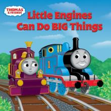 Little Engines Can Do Big Things (Thomas and Friends)