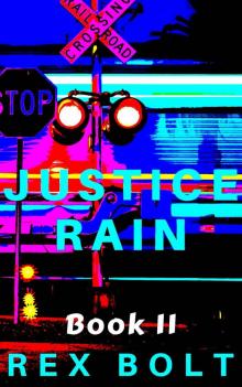 Justice Rain (Chris Seely Vigilante Justice Book 11) Justice Rain (Chris Seely Vigilante Justice Book 11)