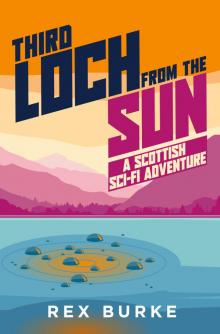 Third Loch From the Sun: A Scottish Sci-Fi Adventure