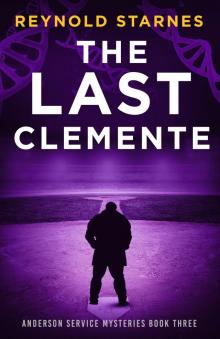The Last Clemente: Anderson Services Mysteries Book Three